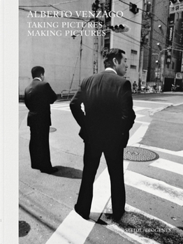 Hardcover Alberto Venzago: Taking Pictures, Making Pictures Book