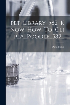 Paperback Pet_library_582_Know_How_To_Clip_A_Poodle_582_ Book