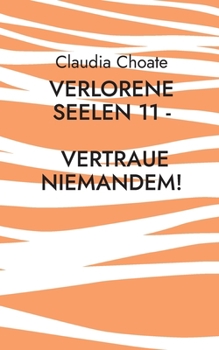 Paperback Verlorene Seelen 11 - Vertraue niemandem! [German] Book