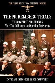 Paperback The Nuremberg Trials - The Complete Proceedings Vol 1: The Indictment and OPening Statements Book