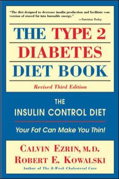 Paperback The Type 2 Diabetes Diet Book: The Insulin Control Diet: Your Fat Can Make You Thin! Book