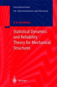 Hardcover Statistical Dynamics and Reliability Theory for Mechanical Structures Book