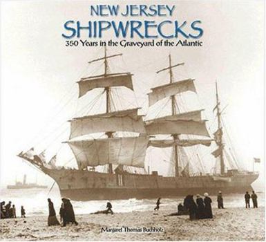 Hardcover New Jersey Shipwrecks: 350 Years in the Graveyard of the Atlantic Book