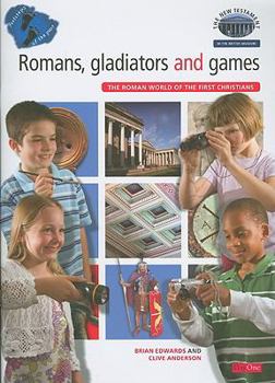 Paperback Romans, Gladiators and Games: The Roman World of the First Christians Book