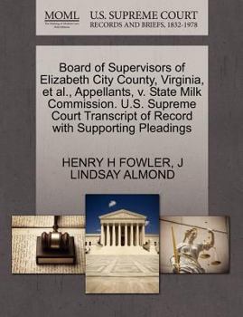 Paperback Board of Supervisors of Elizabeth City County, Virginia, et al., Appellants, V. State Milk Commission. U.S. Supreme Court Transcript of Record with Su Book