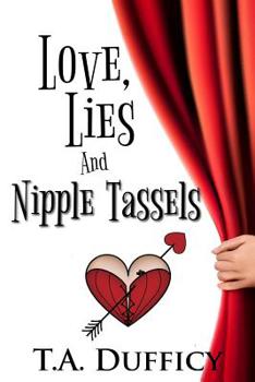 Paperback Love, Lies and Nipple Tassels Book