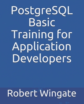 Paperback PostgreSQL Basic Training for Application Developers Book
