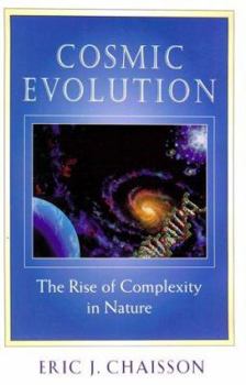 Hardcover Cosmic Evolution: The Rise of Complexity in Nature Book
