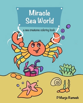 Paperback Miracle Sea World: A Sea Creatures Coloring Book