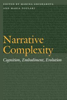 Hardcover Narrative Complexity: Cognition, Embodiment, Evolution Book
