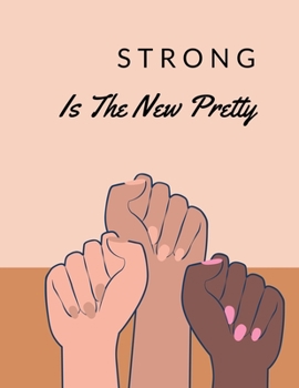 Paperback Strong Is The New Pretty: 47 Week Workout and Diet Journal For Women - Nude Pink Motivational Workout/Fitness and/or Nutrition Journal/Planners Book