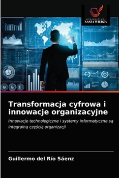 Paperback Transformacja cyfrowa i innowacje organizacyjne [Polish] Book