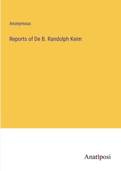Paperback Reports of De B. Randolph Keim Book