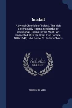 Inisfail: A Lyrical Chronicle Of Ireland: The Irish Sisters...