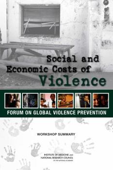 Paperback Social and Economic Costs of Violence: Workshop Summary Book