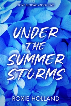 Under the Summer Storms (Love Blooms)