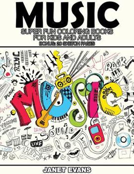 Paperback Music: Super Fun Coloring Books for Kids and Adults (Bonus: 20 Sketch Pages) Book