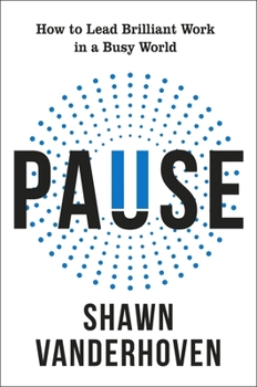 Paperback Pause: How to Slow Down, Create Space and Lead Brilliant Work Book