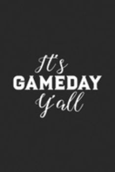 It's Game Day Y'all: It's Game Day Y'all Football, Baseball, Basketball & Soccer Premium  Journal/Notebook Blank Lined Ruled 6x9 100 Pages