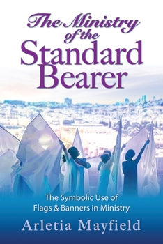 Paperback The Ministry of the Standard Bearer Book