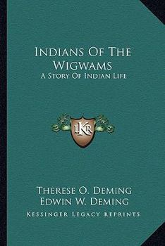 Paperback Indians Of The Wigwams: A Story Of Indian Life Book