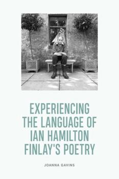 Experiencing the Language of Ian Hamilton Finlay's Poetry