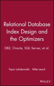 Hardcover Relational Database Index Design and the Optimizers: Db2, Oracle, SQL Server, Et Al. Book