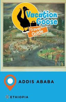 Paperback Vacation Goose Travel Guide Addis Ababa Ethiopia Book