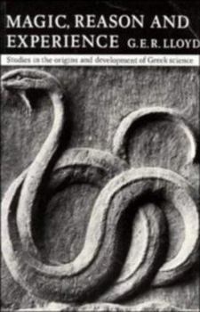 Hardcover Magic, Reason and Experience: Studies in the Origin and Development of Greek Science Book