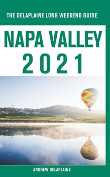 Paperback Napa Valley - The Delaplaine 2021 Long Weekend Guide Book