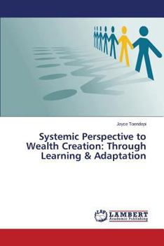 Paperback Systemic Perspective to Wealth Creation: Through Learning & Adaptation Book