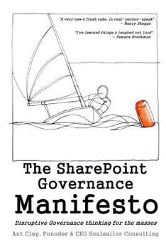 Paperback The SharePoint Governance Manifesto: Disruptive Governance thinking for the masses Book