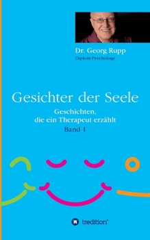 Paperback Gesichter der Seele: Geschichten, die ein Therapeut erzählt (Band 1) [German] Book