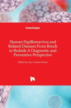 Hardcover Human Papillomavirus and Related Diseases: From Bench to Bedside - A Diagnostic and Preventive Perspective Book