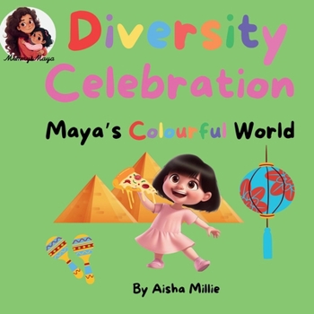 Paperback Diversity Celebration: Maya's Colourful World Book