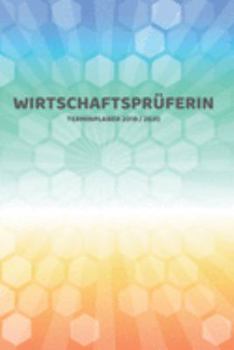 Paperback Wirtschaftspr?ferin Terminplaner 2019 2020: Mein Planer von Juli bis Dezember 2020 in A5 Softcover - Perfekt f?r Schule, Studium oder Arbeit - Timer, [German] Book