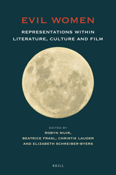 Paperback Evil Women: Representations Within Literature, Culture and Film Book