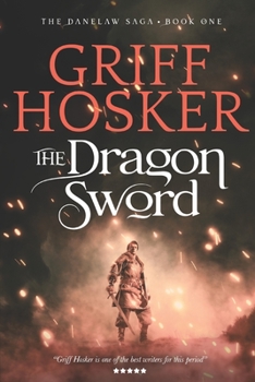 The Dragon Sword - Book #1 of the Danelaw Saga