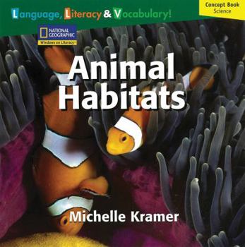 Paperback Windows on Literacy Language, Literacy & Vocabulary Fluent (Science): Animal Habitats Book