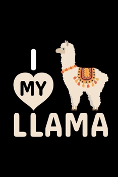 Paperback I Love My Llama: Llama Journal Notebook -Llamas Lover Gifts - Alpacas Journal - Alpaca Lovers Diary - 6x9_100 College Ruled Notebook Book