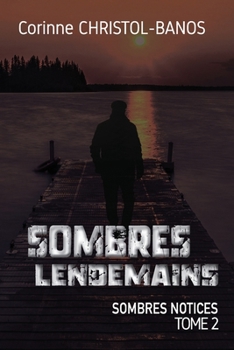 Paperback Sombres lendemains: Sombres notices, Tome 2 [French] Book