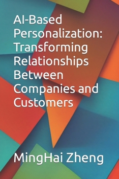 AI-Based Personalization: Transforming Relationships Between Companies and Customers