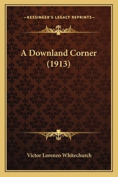 Paperback A Downland Corner (1913) Book