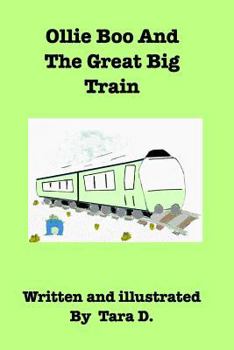 Paperback Ollie Boo And The Great Big Train: Ollie Boo And The Great Big Train Book