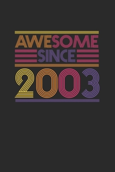 Awesome Since 2003: Graph Paper Notebook - Birthday Gift or Anniversary Gift Idea