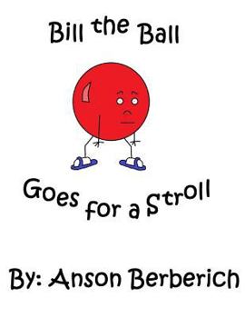 Paperback Bill the Ball Goes for a Stroll Book