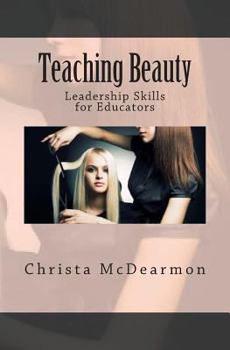 Paperback Teaching Beauty: Leadership Skills For educators Book