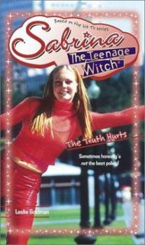 The Truth Hurts (Sabrina, the Teenage Witch) - Book #49 of the Sabrina the Teenage Witch