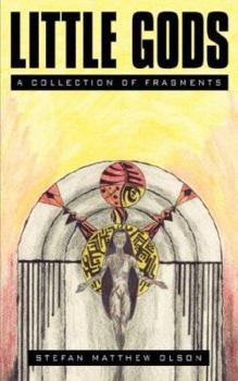 Paperback Little Gods: A Collection of Fragments Book