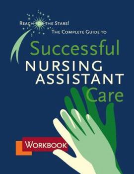 Paperback Workbook F/ Complete Guide to Successful Nursing Assistant Care: Book